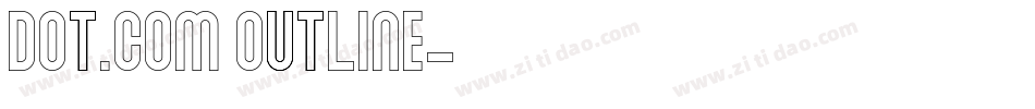 Dot.com Outline字体转换